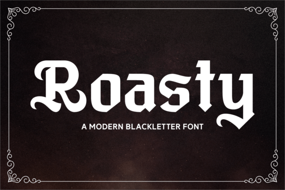 Roasty: A Bold Blackletter Typeface for Modern Design